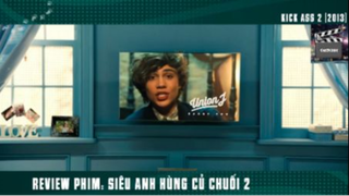 (P4) Review Phim Siêu Anh Hùng Củ CHuối #ReviewPhim