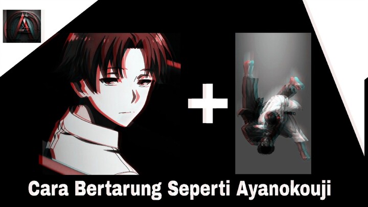 Membedah Seni Bela Diri Ayanokouji Kiyotaka(Cara Bertarung seperti Ayanokouji)