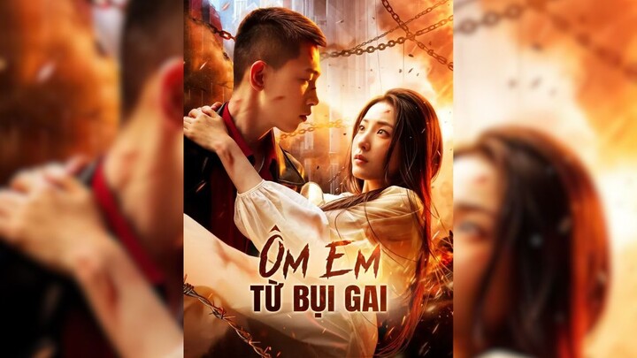 Ôm Em Từ Bụi Gai - Hold Me From The Thorns - Phụ đề tiếng Việt