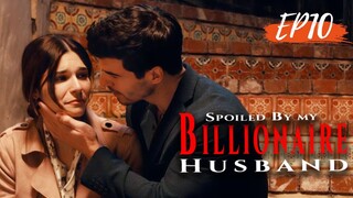 EP10【Spoiled By My Billionaire Husband】#drama #shortsfeed #shortvideo #shortmovieclip