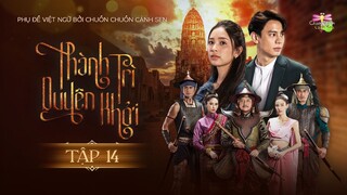[Vietsub] Thành Trì Duyên Khởi - Tập 14