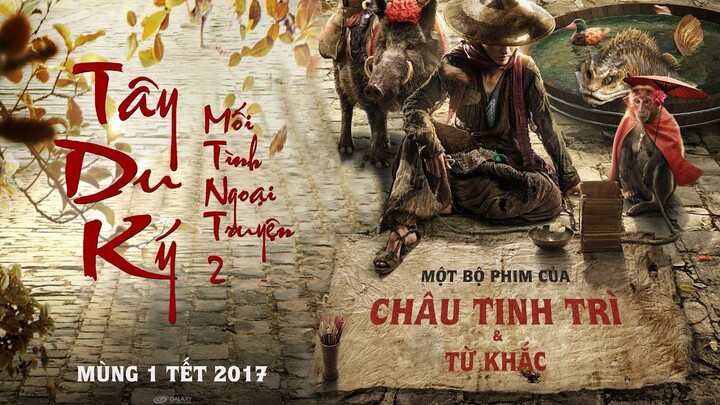 [FHD] Tây Du Ký: Mối Tình Ngoại Truyện 2 (Journey To The West 2017) - Thuyết Minh