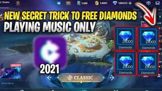 FREE DIAMONDS USING PLAYING MUSIC | SECRET TRICKS - FREE DIAMONDS MOBILE LEGENDS 2021