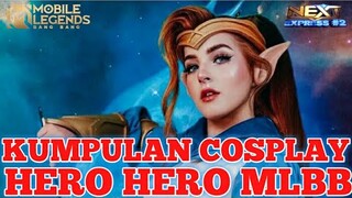 KUMPULAN COSPLAY HERO HERO MLBB | MOBILE LEGENDS : BANG BANG | S23 - 2022 |