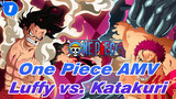 One Piece AMV
Luffy vs. Katakuri_1