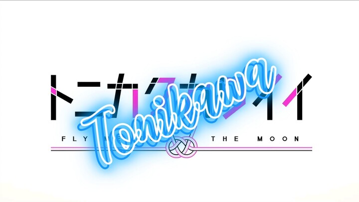 Tonikawa Kawaii opening themo
