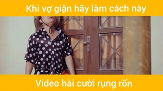 Khi vợ giận hãy làm cách này