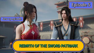 REBIRTH OF THE SWORD PATRIARK EPISODE 5 (720) SUB INDONESIA