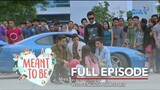 Meant To Be_ Full Episode 1  (With English Subs)