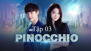 Pinocchio Cặp Đôi Trái Ngược - Tập 03 | Lồng Tiếng