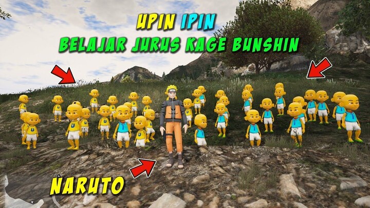 UPIN IPIN BELAJAR JURUS KAGE BUNSHIN SERIBU BAYANGAN SAMA KAK UZUMAKI NARUTO - GTA 5 MOD