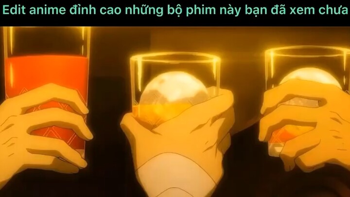 Những màn edit đỉnh cao từ những bộ phim anime#edit#clip#tt#2