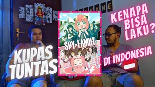 KUPAS TUNTAS, KENAPA SpyxFamily laku di Indonesia?