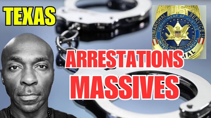 MDL NEWS-ARRESTATIONS MASSIVES EN COURS AU TEXAS - QU'EN EST-IL EXACTEMENT?