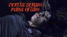 Telemovie Cerita Seram Paya Hitam 2017
