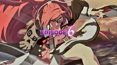 Guilty Gear Strive Dual Rulers - Episode 6 (HD) [Guilty Gear XX Accent Core + Baiken Story]