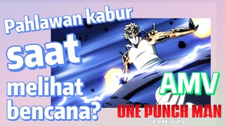 [One Punch Man] AMV |  Pahlawan kabur saat melihat bencana?