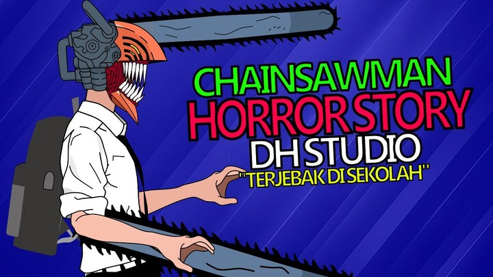 Denji terjebak di sekolah part 2 chainsaw man | Animasi Lokal, Horror Story, Anime