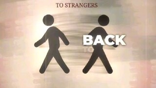friends to strangers
