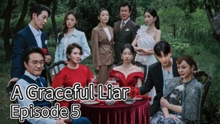 A Graceful Liar (2025) | Episode 5 | EngSub