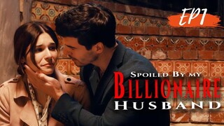 EP1【Spoiled By My Billionaire Husband】#drama #shortsfeed #shortvideo #shortmovieclip