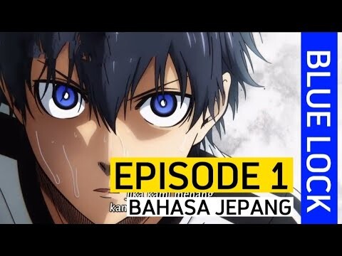 Blue Lock Episode 1 | Belajar Bahasa Jepang Lewat Anime