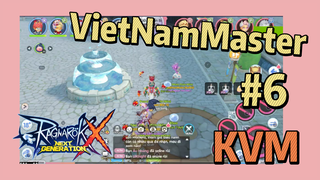 Ragnarok X: Next Generation - KVM VietNamMaster #6