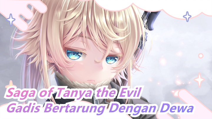 [Saga of Tanya the Evil] Gadis Bertarung Dengan Dewa