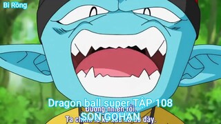 Dragon ball super TẬP 108-SON GOHAN