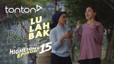 Dulu Dollah Daebak Episod 15