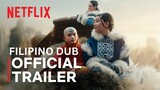 Avatar: The Last Airbender Tagalog Dub | Official Trailer | Netflix