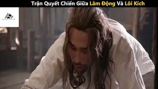 Trận Quyết Chiến Giữa Lâm Động Và Lôi Kích #ReviewphimMy