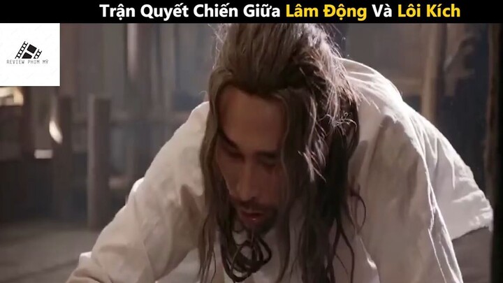 Trận Quyết Chiến Giữa Lâm Động Và Lôi Kích #ReviewphimMy