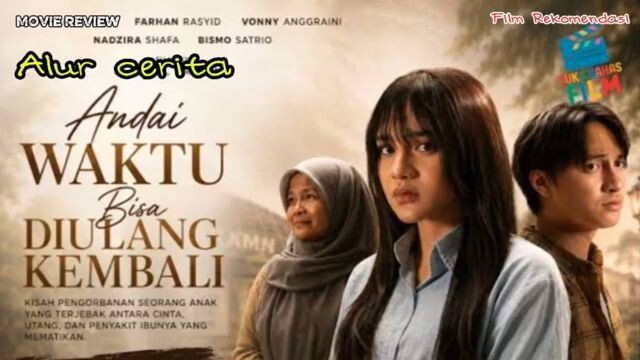 Review Film Andai waktu bisa diulang kembali