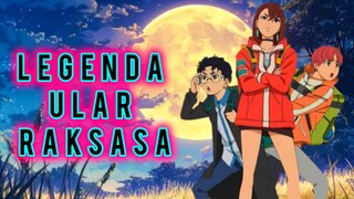 🔵Legenda Ular Raksasa || Dan Da Dan S2 Eps 1 || Review⁉️
