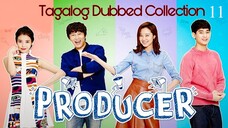 THE PRODUCER Episode 11 Tagalog Dubbed