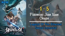 EP 1-5 || Legend of the Ethereal Sword Immortal Sub Indo
