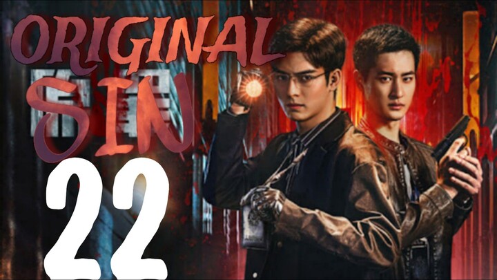 🇨🇳EPISODE 22 | Original Sin ♡ 2024