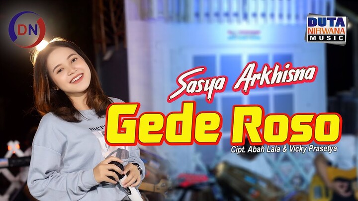 Sasya Arkhisna - Gede Roso (OFFICIAL)