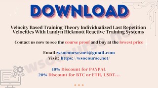 [WSOCOURSE.NET] Velocity Based Training Theory Individualized Last Repetition Velocities With Landyn