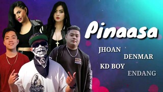 PINAASA - JHOAN x DENMAR x KD BOY x ENDANG x ERNING BAKAL