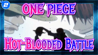 [ONE PIECE] Epic On The Way! Enjoy Hot-Blooded Battle In ONE PIECE!_2