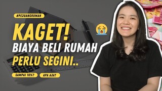 KAGET BIAYA BELI RUMAH PERLU SEGINI.. | #PejuangRumah