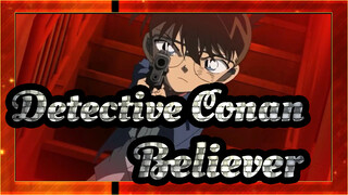 [Detective Conan|Beat-Synced]Imagine Dragons~Believer