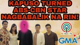 KAPUSO TURNED ABS-CBN STAR NAGBABALIK NA RIN!