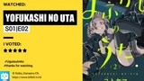 Yofukashi No Uta Eps 02 Sub Indo