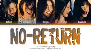 LE SSERAFIM "NO-RETURN" LYRICS (cttro)