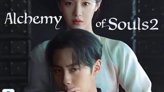 ep 9 S2 ALCHEMY OF SOULS