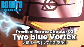 NGOBROLIN MANGA BORUTO PREDIKSI CHAPTER 02 TWO BLUE VORTEX