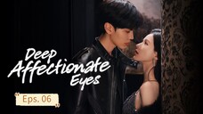 Deep Affection Eyes E06 Sub Indo